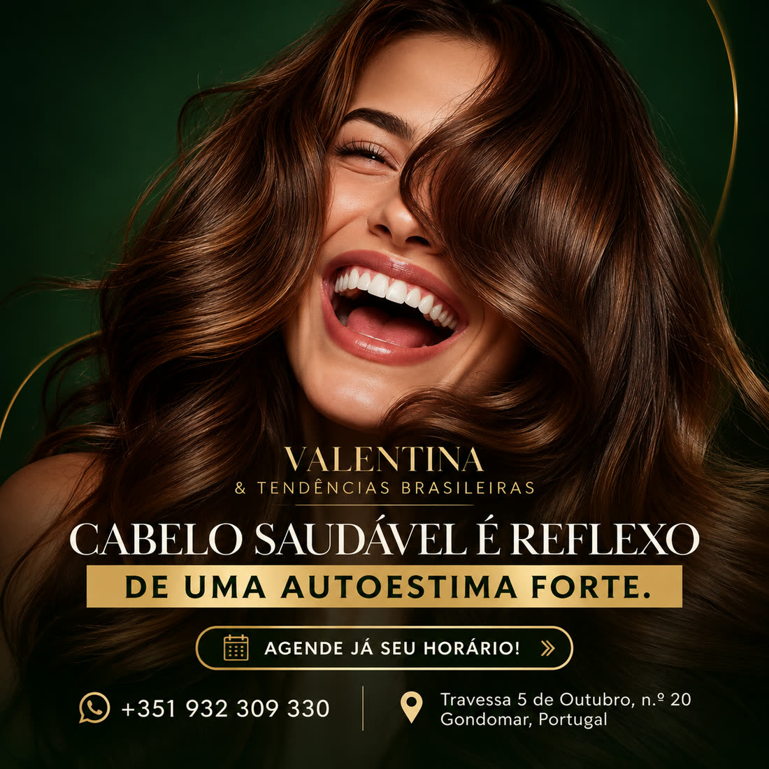 Post do salão Valentina: «Cabelo saudável é reflexo de uma autoestima forte», sobre fundo verde-escuro e dourado
